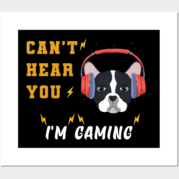 Dog lovers - dog gamers can't hear your i'm gaming Wall Art by Flipodesigner